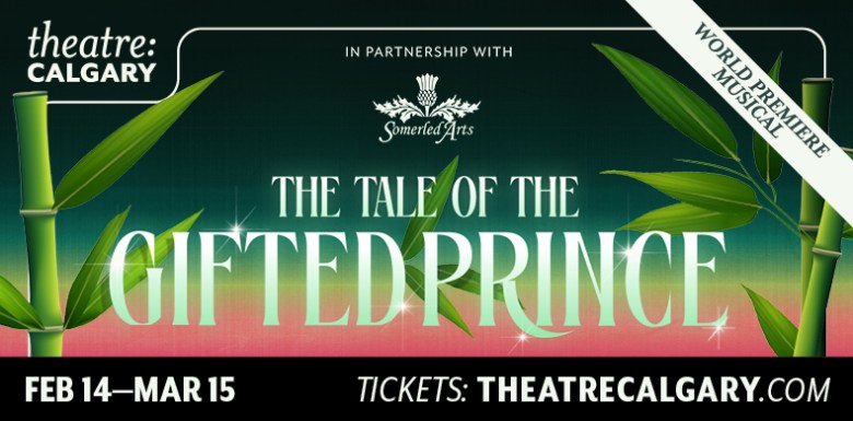 Theatre Calgary Presents The Tale of the Gifted Prince