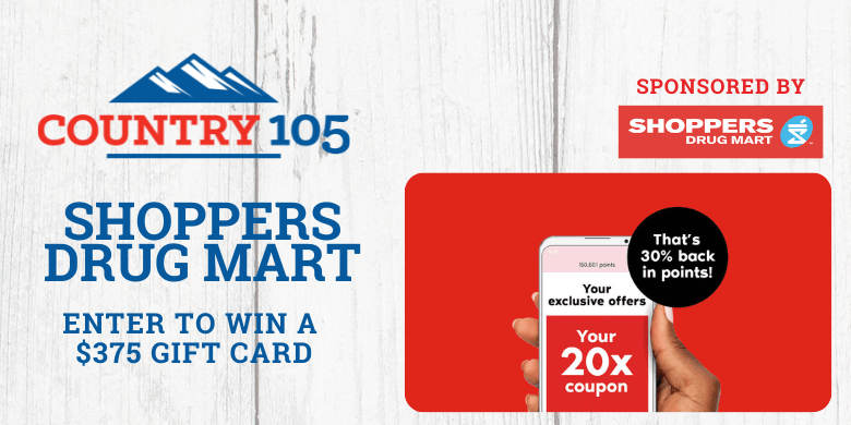 Win with Shoppers Drug Mart on Country 105!